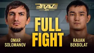 Omar Solomanov vs Rauan Bekbolat | Full Fight | BRAVE CF 85