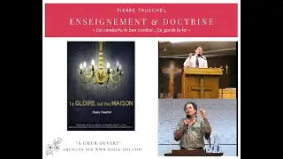 &laquo; Conna&icirc;tre Dieu personnellement &raquo; - Par Pierre Truschel