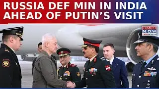 Russia Defence Minister Lands In India Ahead Of Putin; To Review Tri-Services Guard, Key Talks
