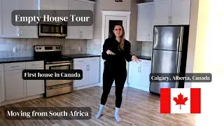 First House Tour - moving from South Africa to CANADA