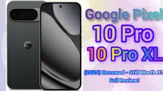 Pixel 10 Pro XL 2025 &ndash; The Best Budget Flagship? (Renewed Version Review) @nexgenvolt 