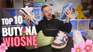 TOP 10 BUTY na WIOSNĘ do 350 PLN! 2023🌳 ☀️ Jordan, Nike, Dunk, Yeezy, Air Force 1, Vans New Balance