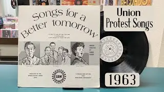 Songs For A Better Tomorrow - UAW Protest Songs - 1963 - Full Album