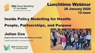 Inside Policy Modelling for Health: People, Partnerships, and Purpose Webinar