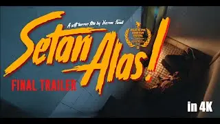 SETAN ALAS! - Final Trailer in 4K - COMING SOON