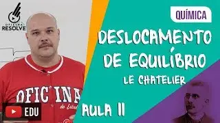 Deslocamento de equilíbrio químico, le chatelier. Química para o ENEM