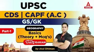 CDS 1 2023 preparation/CAPF ( A.C ) 2023 Preparation | G.K - Geography Basics (Theory + Mcq's)  #1