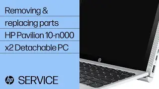 Снятие и замена деталей | Разборный ПК HP Pavilion 10-n000 x2 | Компьютерный сервис HP | Поддержка HP
