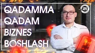 QADAMMA QADAM BIZNES BOSHLASH