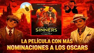 SINNERS la PEL&Iacute;CULA m&aacute;s NOMINADA EN LA HISTORIA - &Eacute;RASE UNA VEZ UN ROLO EPISODIO #2.