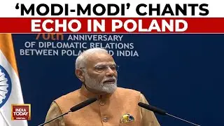 India Believes In Equal Closeness With All Nations: PM Modi In Poland