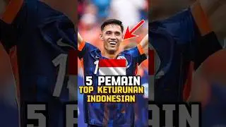 5 Pemain Top Keturunan Indonesia