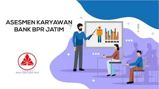 ASESMEN KARYAWAN BPR JATIM