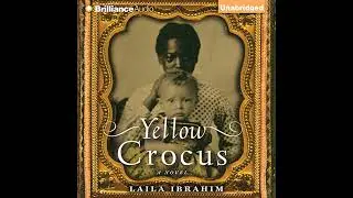 Yellow Crocus by Laila Ibrahim | Full Audiobook
