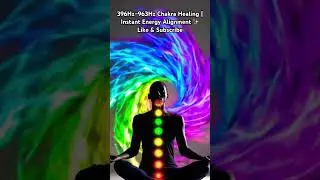 396Hz&ndash;963Hz Chakra Healing | Instant Energy Alignment ✨ #chakrahealing #energyalignment #shorts