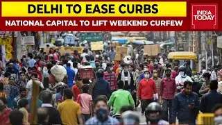 Delhi To Lift Weekend Curfew After Dip In COVID-19 Cases, Shops To Be Open On Odd-Even Basis
