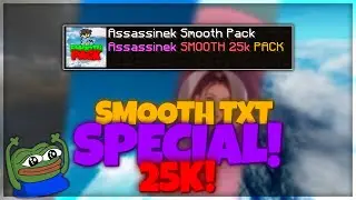 ASSASSINEK SMOOTH PACK TXT! - Special 25k