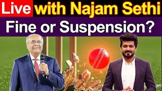 Pakistan Refuses to Play India – ICC Billions at Risk! Ban or Fine Coming? | LIVE with Najam Sethi 📱