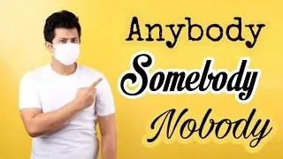 🎨 SOMEBODY, ANYBODY, NOBODY: &iquest;C&Oacute;MO SABER CU&Aacute;NDO USAR CADA UNO?