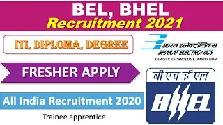BHEL, BEL Recruitment 2021|| ITI, Diploma, Degree
