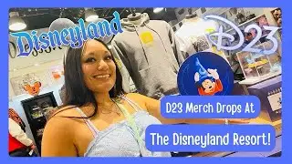 Day 3 D23 Merchandise Drops at the Disneyland Resort| Downtown Disney| 2024