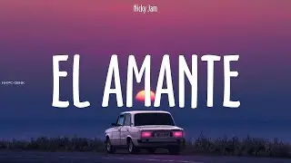 Nicky Jam ~ El Amante # lyrics
