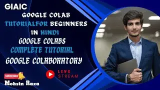 Google Colab Tutorial for Beginners in Hindi | Google Colabs Complete Tutorial | Google Colaboratory