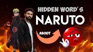 HIDDEN WORDS of NARUTO UZUMAKI 🔥 Untold Biography, Secrets & True Meaning Behind Naruto Story