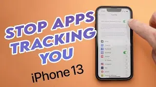 iPhone 13 : How to Stop Apps From Tracking You