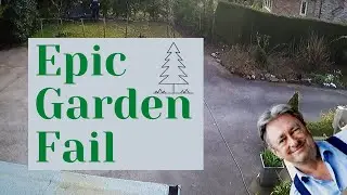 Epic gardening fail!