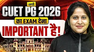 CUET PG 2026 क्यों देना IMPORTANT है! | CUET PG 2026 Exam, Scope, Universities & Future! | PW