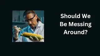 Why GMO Products Harm the Environment (Genetically Modified Organisms)