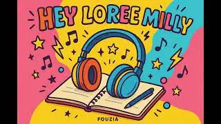 Hey Loree Milly