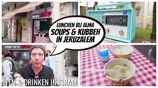 Lunchen bij Alma (Soups & Kubbeh) in Jeruzalem | Eten in Drinken in Isra&euml;l | Michell's Keuken