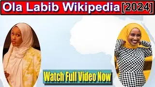 Ola Labib Wikipedia |  Watch Complete Video Now! | Famous Celebrities Trending News