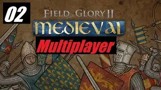 FoG 2 Medieval Multiplayer with DasTactic Part 2