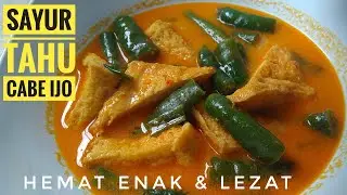Resep Sayur Tahu Cabe Ijo | Sederhana Dijamin Enak dan Lezat