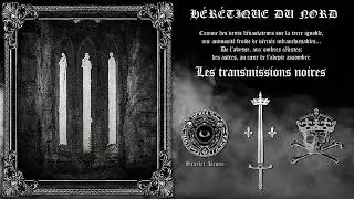 H&eacute;r&eacute;tique du Nord - Les Transmissions Noires (Full Album)
