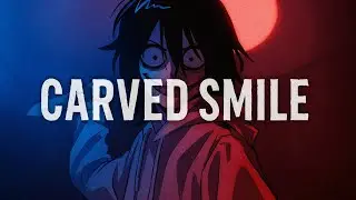 Carved Smile 🔪 | Jeff the Killer Song