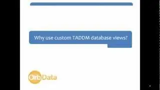 Creating Custom Database Views to Simplify TADDM Reporting - Part 1