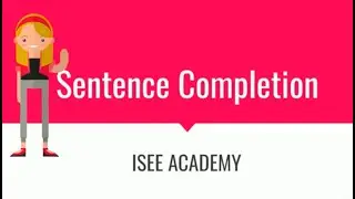 ISEE Sentence Completion Strategy #4