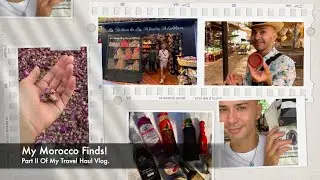 My #Morocco Finds! Part Two Of My Travel Haul. | Vlog