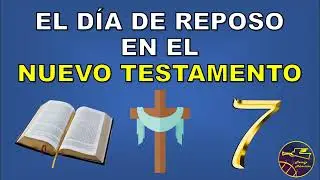 12 EVIDENCIAS BÍBLICAS SOBRE EL SABADO EN EL NUEVO TESTAMENTO (ALFONSO ADVENTISTA)