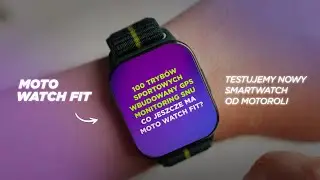 Moto watch fit - testujemy nowy smartwatch od Motoroli! @ROOTBLOG