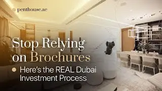 Stop Relying on Brochures | Here&rsquo;s the REAL Dubai Investment Process