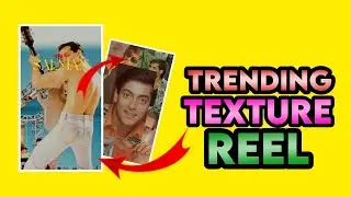 TRENDING TEXTURE EDIT | INSTAGRAM TRENDING TEXTURE REELS VIDEO EDITING | NEW CAPCUT TEMPLATE