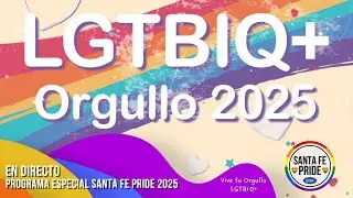 🔴EN DIRECTO | 🏳️&zwj;🌈PROGRAMA ESPECIAL 'SANTA FE PRIDE' 2025