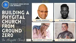 BUILDING A PHYGITAL CHURCH FROM GROUND ZERO