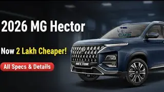 Now ₹2 Lakh Cheaper, Full Specs & Details 2026 MG Hector Facelift | Premium SUV 