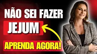 Como fazer Jejum - O Segredo está aqui - Aprenda agora
